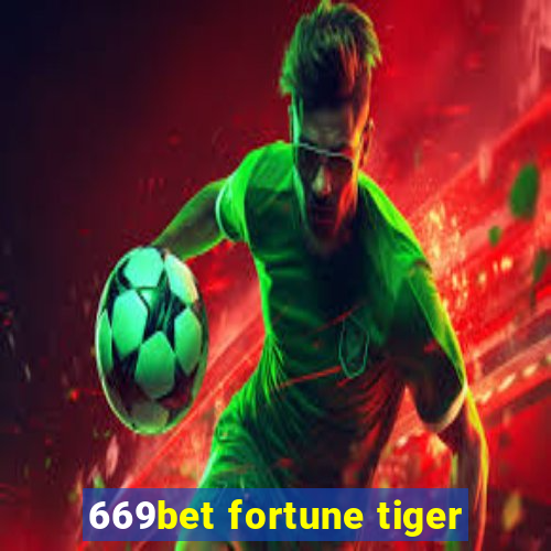 669bet fortune tiger